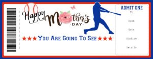 Baseball Game Ticket Mother's Day - Print And Give A Ticket
