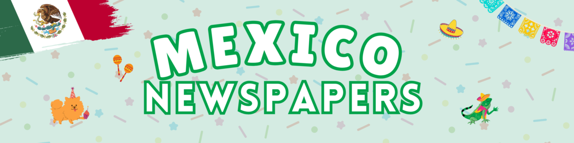 Mexico Birthday Newspaper Personalized Mexico Birthday Newspaper Personalized